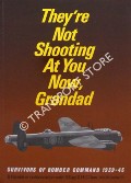 They're Not Shooting At You Now, Grandad by HAZARD, B. & DEAN, G/Capt. D.F.E.C.